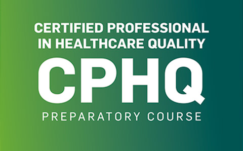 CPHQ Exam Preparatory Course – Bodh Training